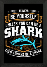 Listing image for Be Yourself Or A Shark Framed Wall Art Poster Canvas Print Picture