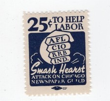 Listing image for SMASH HEARST POSTER STAMP AFL CIO CHICAGO NEWSPAPER GUILD 25 CENT TO HELP LABOR